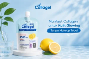 Manfaat collagen untuk kulit glowing dengan Collagel Marine Collagen Jelly