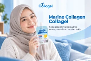 Marine collagen Collagel sebagai pelengkap nutrisi masa pemulihan setelah sakit